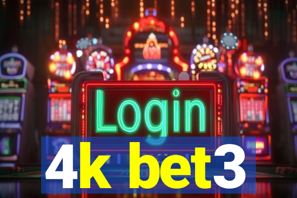 4k bet3